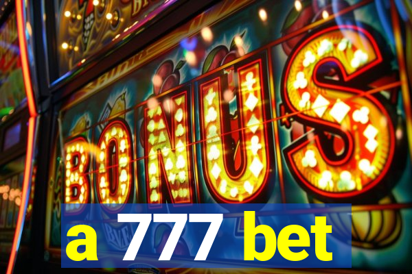 a 777 bet